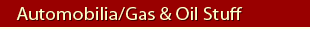 Automobilia/Gas & Oil Stuff